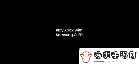 三星与Xbox放出OLED产品预告！充满Xbox掌机暗示